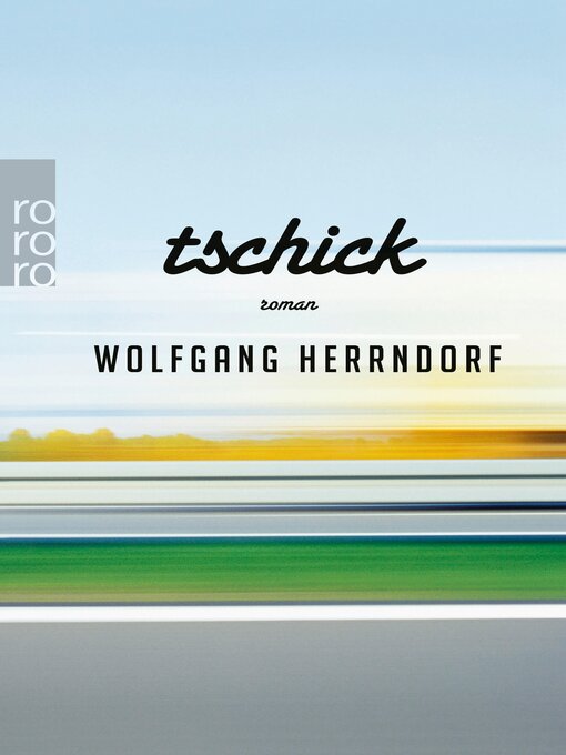 Title details for Tschick by Wolfgang Herrndorf - Wait list